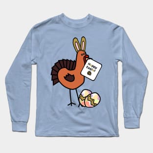 Happy Easter Bunny Ears on Thanksgiving Turkey Long Sleeve T-Shirt